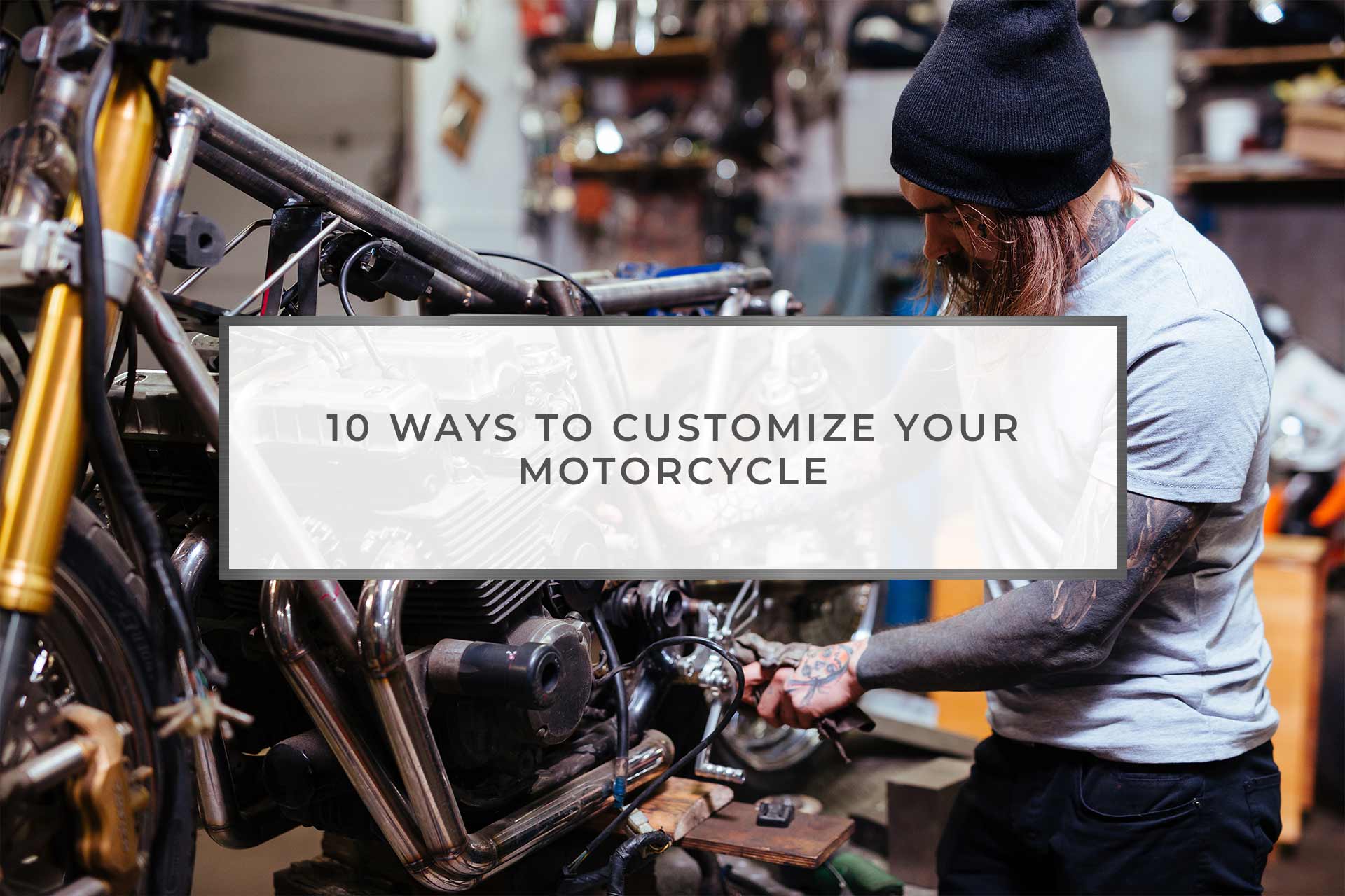 10 Ways To Customize Your Motorcycle | Lucky7 Custom Cycles MKE